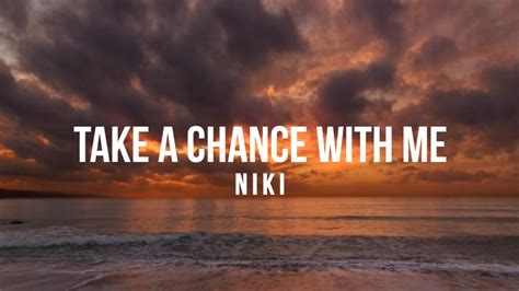 niki take a chance with me makna|Makna Lagu Take A Chance With Me Lengkap dengan Lirik dan .